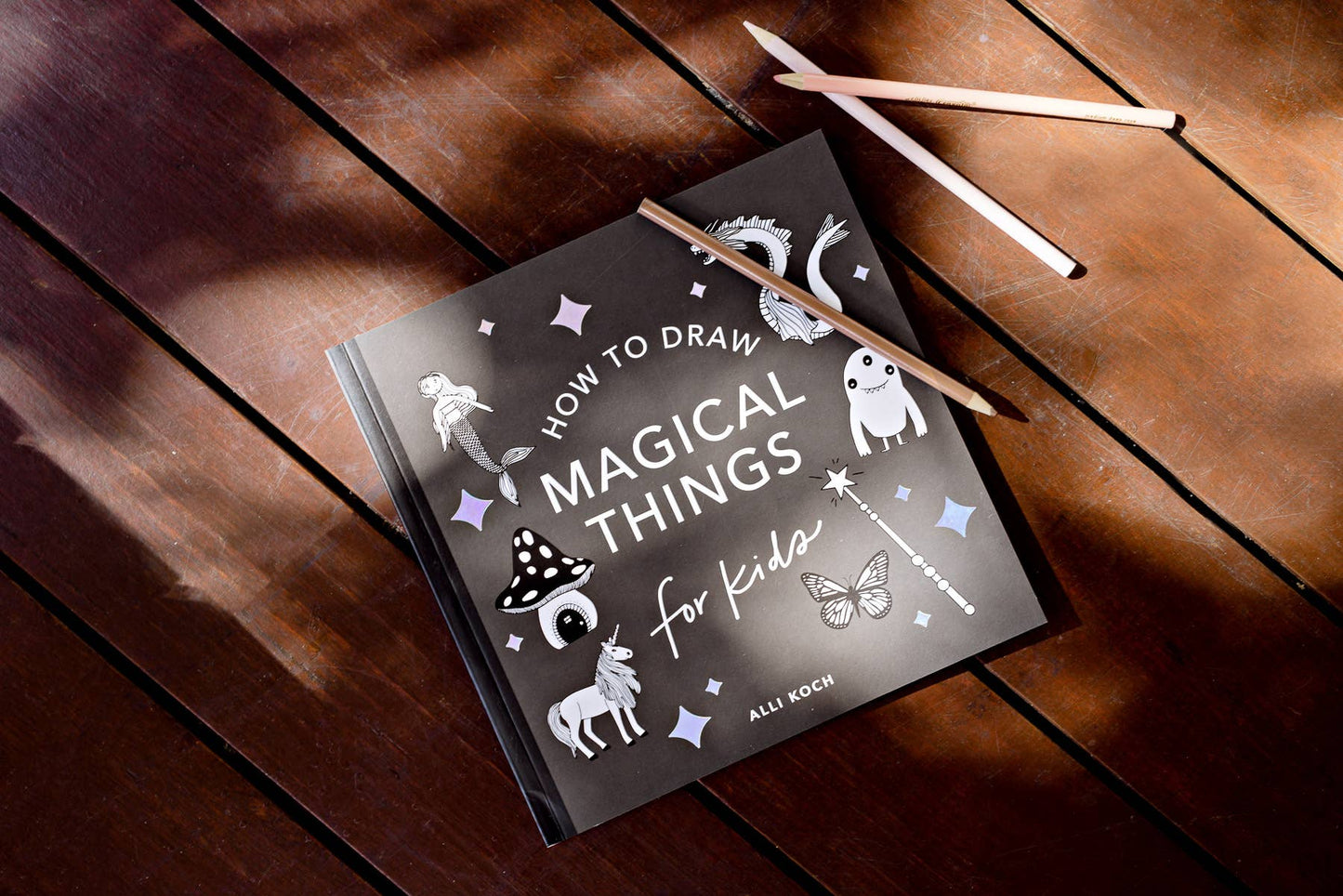 Magical Things: A How to Draw Art Book for Kids